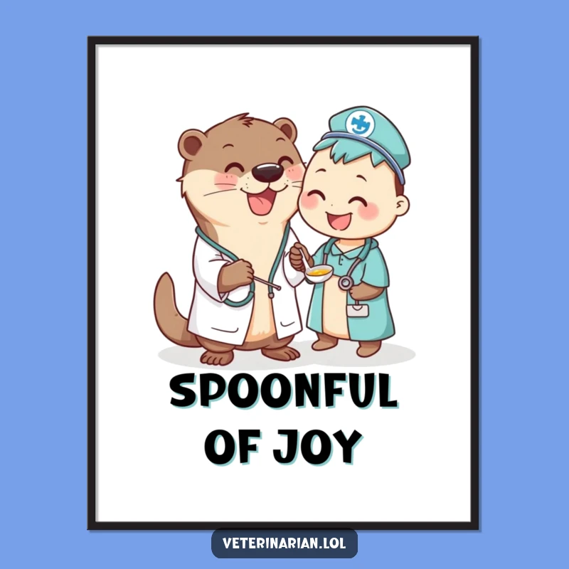 Funny Otter Vet Poster Print: Joyful Veterinary Art for a Hilarious and Charming Gift
