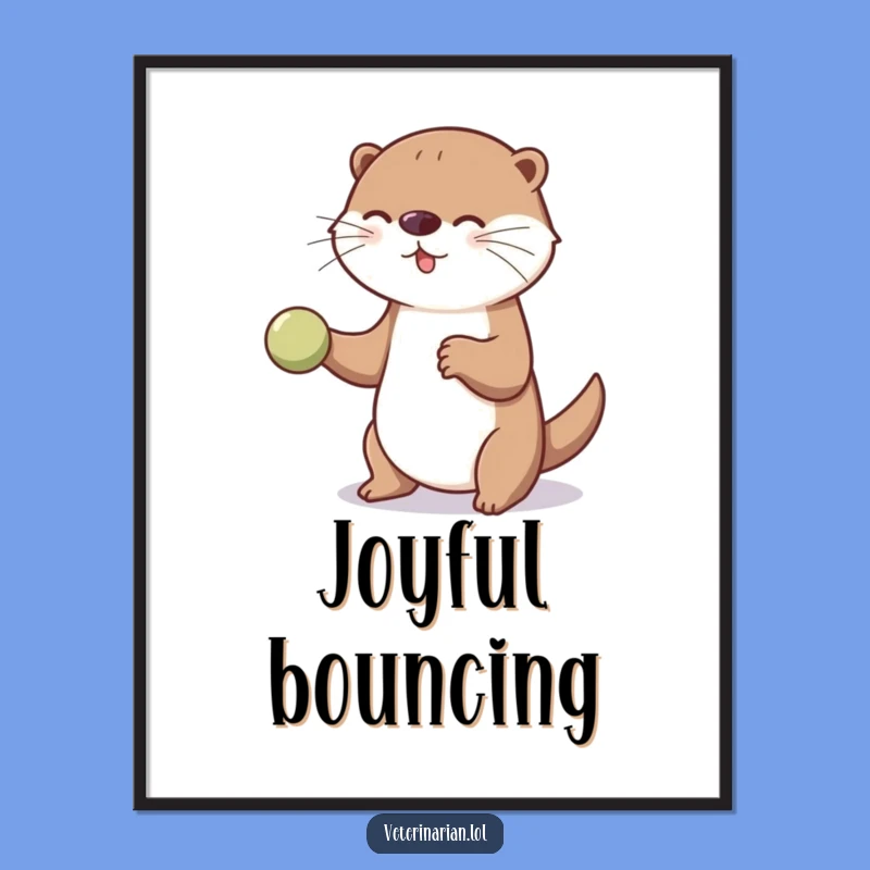 Funny Playful Otter Therapy Ball Poster, Uplifting Wall Art & Hilarious Gift Idea