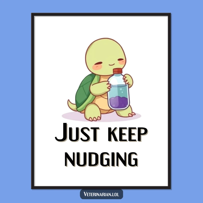 Funny Turtle Potion Poster: Inspirational Calmness with a Gentle Nudge