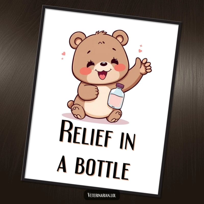 Funny poster featuring a delighted bear looking incredibly relieved and happy while holding a small potion bottle, bringing humor to any room.