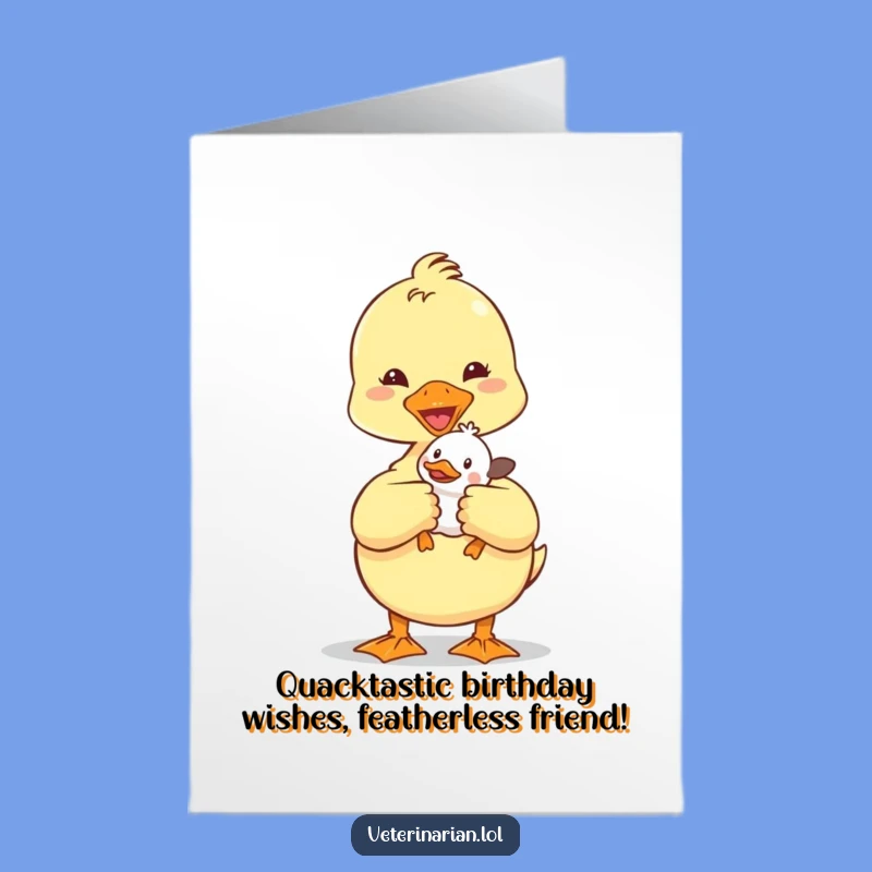 Free Printable Duckling Vet Birthday Card Funny Downloadable Gift for Animal Lovers