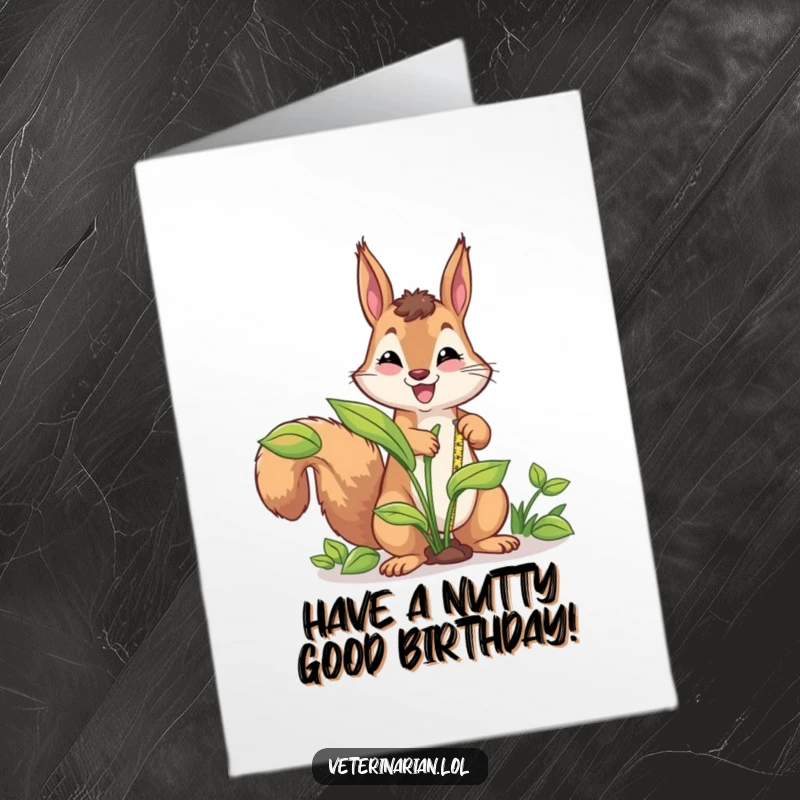 Funny Free Printable Birthday Card: An energetic squirrel measures a giant plant with a tape measure.