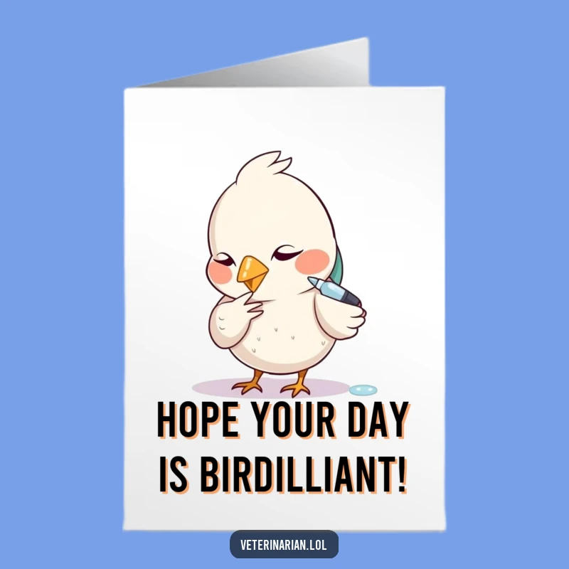 Funny Free Printable Birthday Card: Diligent Bird Dropper Humor Downloadable Gift