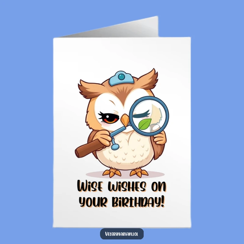 Free Printable Birthday Card: Owl Vet & Leaf, Funny Downloadable Gift