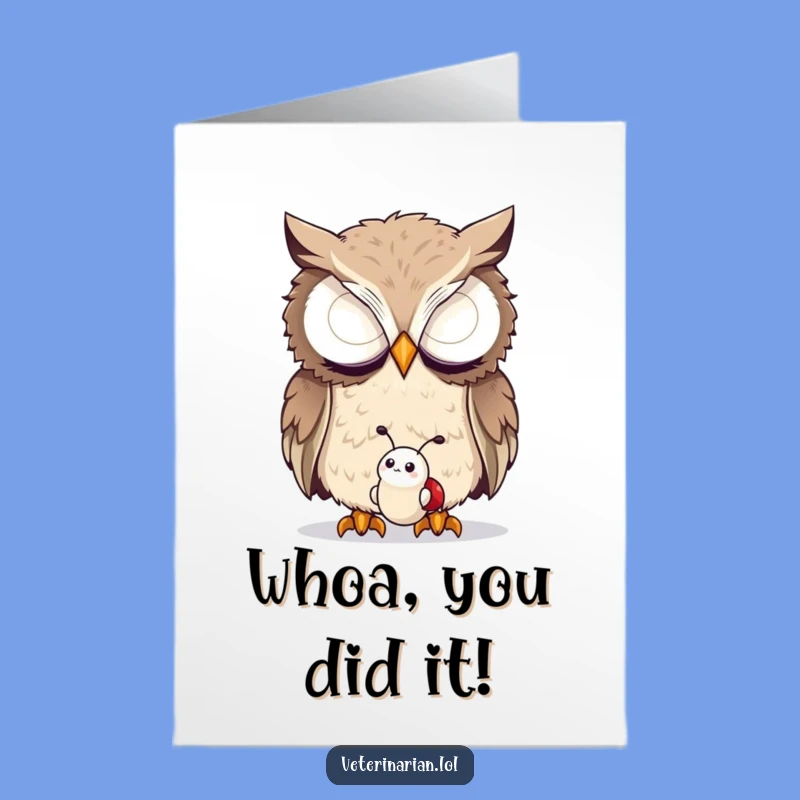 Free Printable Congrats Card: Owl's Discovery - Funny Downloadable Gift