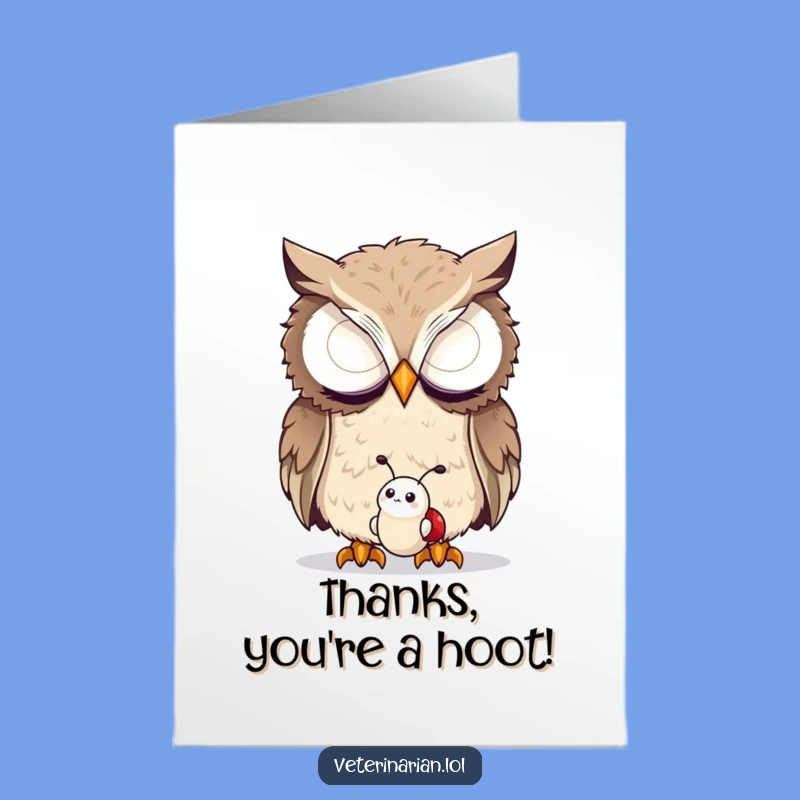 Free Printable Thank You Card: Owl's Appreciation - Funny Downloadable Gift