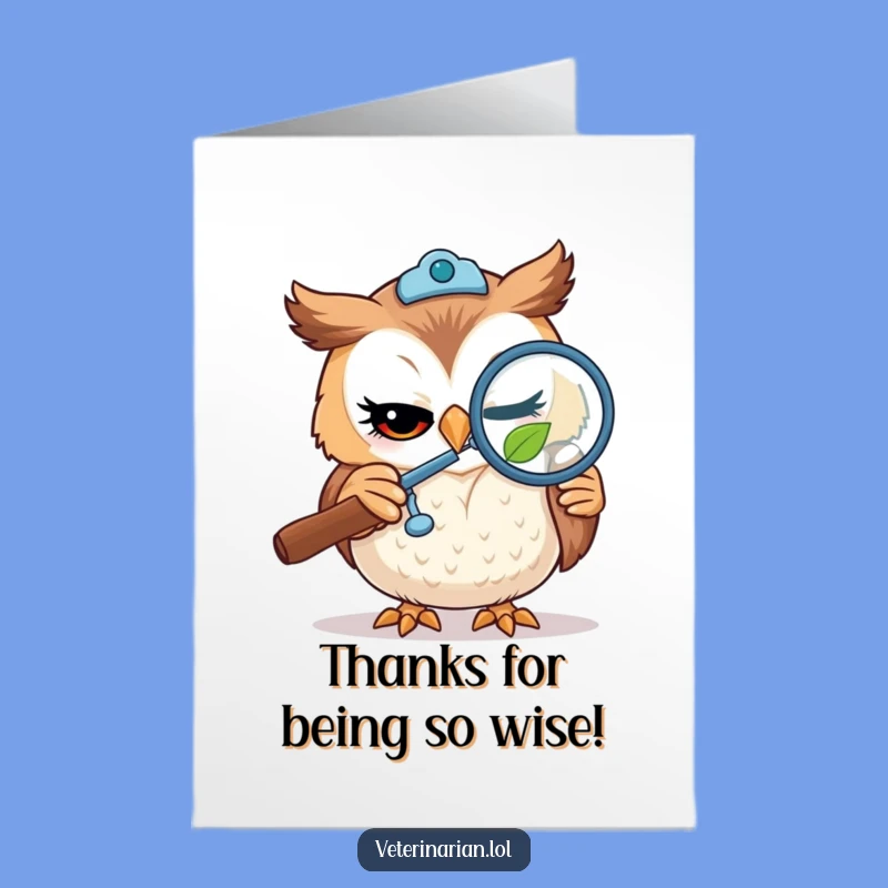 Free Printable Thank You Card: Owl Vet & Leaf, Humorous Appreciation Gift
