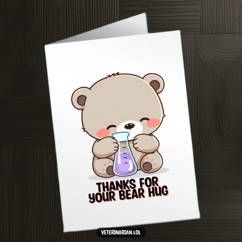 Funny Free Printable Thank You Card: A gentle bear cub meticulously measures liquid in a beaker, expressing thanks with scientific precision and sweetness.