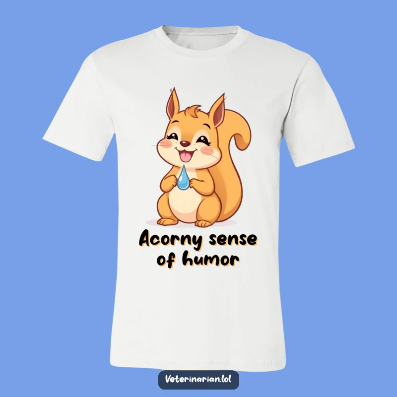 Funny Squirrel Dropper T-Shirt: Grinning squirrel balancing, a cute and funny gift for animal enthusiasts.